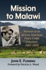 Mission to Malawi : Memoir of an African American Peace Corps Volunteer, 1967-1969 - Book