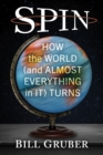 Spin : How the World (and Almost Everything in It) Turns - Book