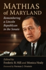 Mathias of Maryland : Remembering a Lincoln Republican in the Senate - Book