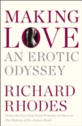 Making Love : An Erotic Odyssey - eBook
