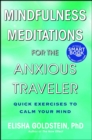 Mindfulness Meditations for the Anxious Traveler : Quick Exercises to Calm Your Mind - Book