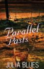 Parallel Pasts : A Novel - eBook