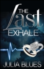 Last Exhale : A Novel - eBook