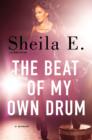 The Beat of My Own Drum : A Memoir - Book