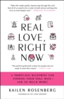 Real Love, Right Now : A Celebrity Love Architect's Thirty-Day Blueprint for Finding Your Soul Mate--and So Much More! - eBook