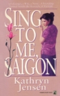 Sing to Me, Saigon - Book