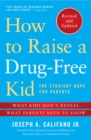 How to Raise a Drug-Free Kid : The Straight Dope for Parents - eBook
