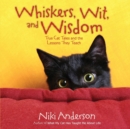 Whiskers, Wit, and Wisdom : True Cat Tales and the Lessons They Teach - Book