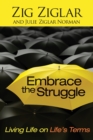 Embrace the Struggle : Living Life on Life's Terms - Book