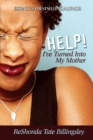 Help! I've Turned Into My Mother - eBook