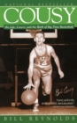 Cousy : His Life, Career, and the Birth of Big-Time Basket - Book