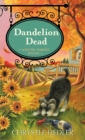 Dandelion Dead : A Natural Remedies Mystery - eBook