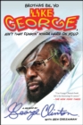 Brothas Be, Yo Like George, Ain't That Funkin' Kinda Hard On You? : A Memoir - eBook