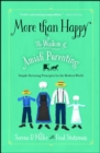 More than Happy : The Wisdom of Amish Parenting - eBook
