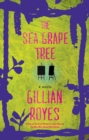 The Sea Grape Tree : A Novel - eBook