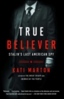 True Believer : Stalin's Last American Spy - eBook