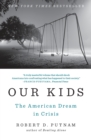 Our Kids : The American Dream in Crisis - Book