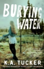 Burying Water : A Novel - Book