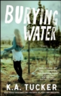 Burying Water : A Novel - eBook