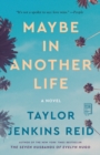 Maybe in Another Life : A Novel - Book
