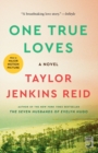 One True Loves : A Novel - Book