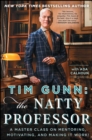 Tim Gunn: The Natty Professor : A Master Class on Mentoring, Motivating, and Making It Work! - eBook