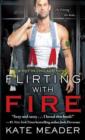 Flirting with Fire - Book