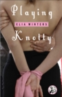Playing Knotty - eBook