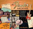 Tom Wheeler : The Fender Archives - The Ultimate Scrapbook - Book