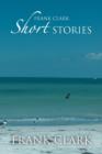 Frank Clark Short Stories - Book