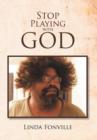 Stop Playing with God - Book