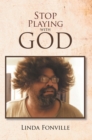 Stop Playing with God - eBook