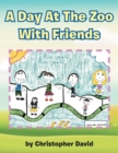 A Day At The Zoo With Friends - Book