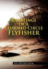 Ramblings of a Charmed Circle Flyfisher - Book