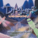 "Drukar" the King Dragonfly - eBook