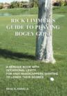 Rick Limmer's Guide to Playing Bogey Golf - Book