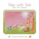 Tales with Tails : Bed Time Stories - Book