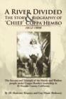 A River Divided the Story & Biography of ' Chief ' Coppa Hembo : The Success and Triumph of the Maidu and Washoe People Under Coppa Hembo's Leadershi - Book