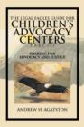 The Legal Eagles Guide for Children's Advocacy Centers Part III : Soaring for Advocacy and Justice - Book