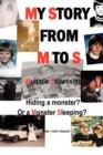 My Story from M to S : Multiple Sclerosis: Hiding a Monster? or a Monster Sleeping? - Book