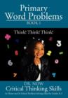 Primary Word Problems Book 1 : Critical Thinking Skills - Book