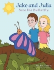 Jake and Julia Save the Butterfly - Book
