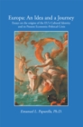 Europa: an Idea and a Journey : Essays on the Origins of the Eu'S Cultural Identity and Its Economic-Political Crisis - eBook