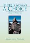 There Is Always a Choice : Allegories for Living - Book