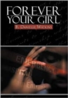 Forever Your Girl : Book Three in the No Other Man Three Part Tragedy - Book