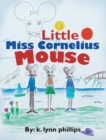Little Miss Cornelius Mouse - eBook