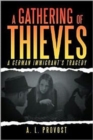 A Gathering of Thieves : A German Immigrant's Tragedy - Book