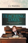 ''Teaching Days'' : How Bureaucracies Become Dysfunctional and Employees Lose Morale - Book