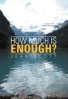 How Much Is Enough? - Book