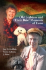 Old Lesbians and Their Brief Moments of Fame - eBook